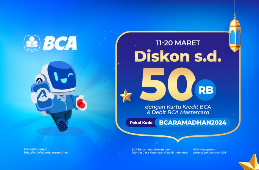 Belanja Hemat di Aplikasi Astro Selama Bulan Ramadan dengan Promo Bank BCA